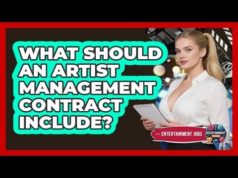 What Should An Artist Management Contract Include?