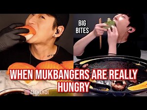 when mukbangers are REALLY hungry
