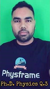 Ph.D Physics Interview Question 3