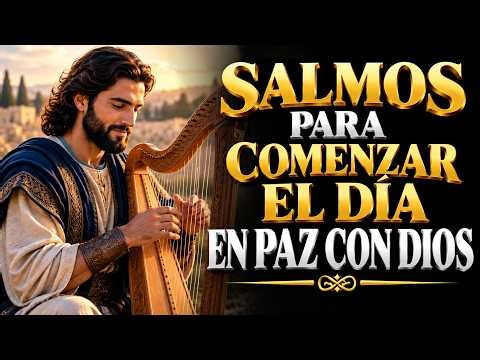 Salmos para Iniciar el Día con Paz y Gratitud | Salmos Cantados de David