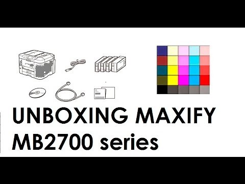 MAXIFY MB2150 MB2120 MB2750 MB2720 - Unboxing, Setup and First Print Output Time