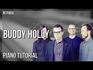 How to play Buddy Holly by Weezer on Piano (Tutorial)