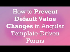 How to Prevent Default Value Changes in Angular Template-Driven Forms