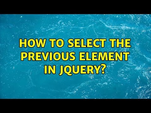 How to select the previous element in jquery? (3 Solutions!!)