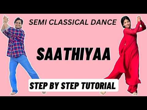 Saathiyaa Semi Classical Dance Tutorial | Saathiyaa Reels Dance Trend Tutorial