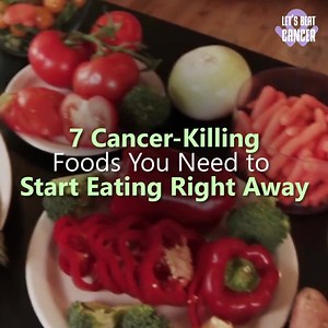 7 Cancer-Killing Foods You Need to Start Eating Right Away. ~ Join our Facebook group to discuss how to beat cancer: https://www.facebook.com/groups/408747182831893 | Let's Beat Cancer