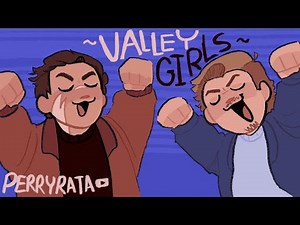 Valley Girls Animatic - GJGS