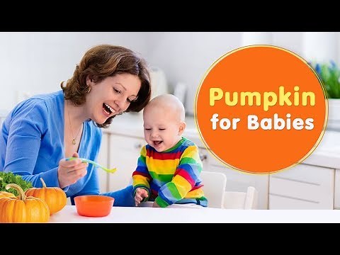 Pumpkin For Babies - Benefits and Recipes