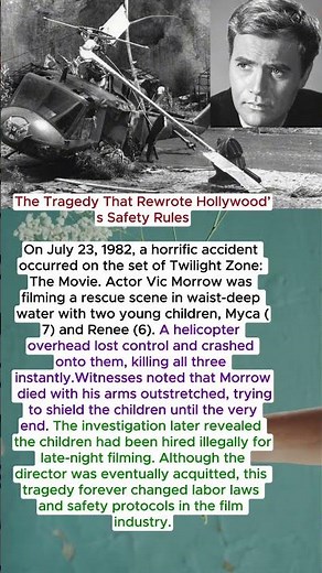 The Tragedy That Rewrote Hollywood’s Safety Rules