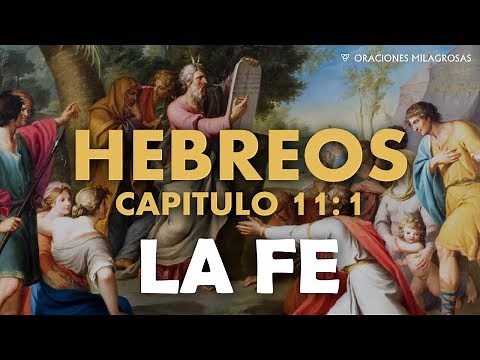 Hebreos 11.1 LA FE | Evangelio Nuevo Testamento Santa Biblia Reina Valera 1960