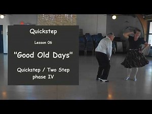 Lesson Quickstep 06 - "Good Old Days" dance & teach