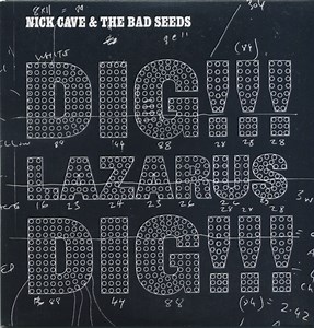 Nick Cave & The Bad Seeds - Dig, Lazarus, Dig!!!