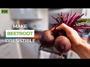 How To Make BEETROOT Taste AMAZING