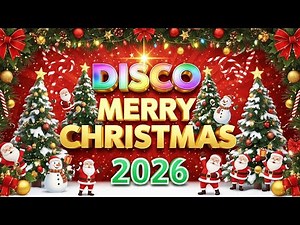 Disco Christmas Mix 2026 🎄 Nonstop Xmas Party Music Medley 🎅🔥 Best Christmas Songs Mix