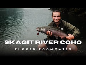 Catching COHO Salmon on the Skagit River