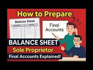 How to Prepare Balance Sheet || Final Account of Sole Proprietor