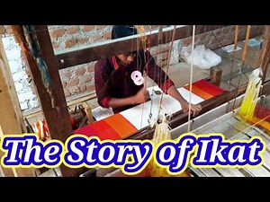 The Story of Ikat - 8th class