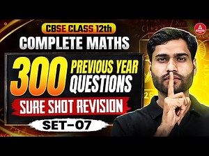 Class 12 Maths Previous Year Question Papers with Solutions | CBSE Previous Year Paper | Part 07