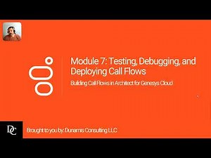 Genesys Cloud Architect Module 7 Lecture