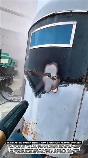 Sandblasting Rusted Vehicle Body | Deep Rust Removal Process.