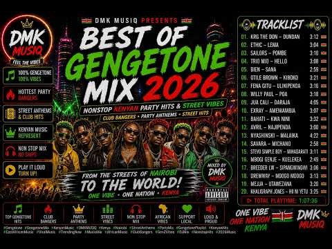 🔥🇰🇪 BEST OF GENGETONE MIX 2026 🎧 | Nonstop Kenyan Party Hits & Street Vibes 🚀 | DMK MUSIQ