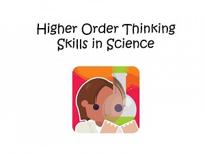 PPT - Higher Order Thinking Skills in Science PowerPoint Presentation, free download - ID:1807998