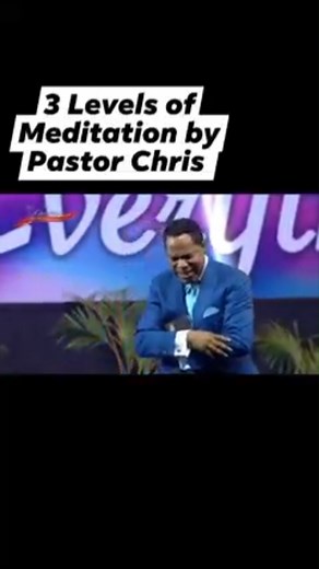 3 Levels of Meditation - Pastor Chris Oyakhilome | Heavenly Mission