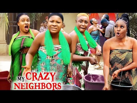My Crazy Neighbors (Complete Movie) Destiny Etiko/ Lizzy Gold / Chizzy Alichi 2022 Latest Nig Movie