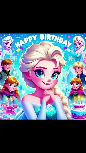 Happy Birthday Frozen Elsa Song (Best Birthday frozen Wishes)