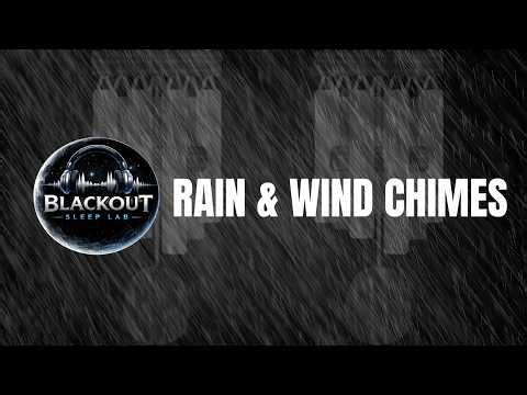 Rain & Wind Chimes Sounds for Deep Sleep • Black Screen • 9 Hours