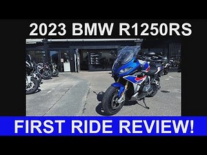 R1250RS - 2023 MODEL - FIRST RIDE REVIEW