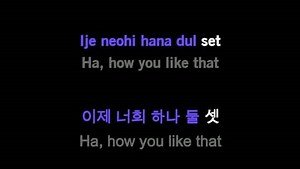 Karaoke How You Like That - BLACKPINK - CDG, MP4, KFN - Karaoke Version