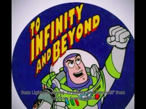 Buzz Lightyear saying "to infinity and beyond!!!" from Toy Story Sound Audio