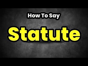 How To Pronounce Statute? (CORRECTLY) Meaning & Pronunciation