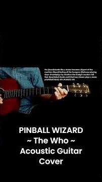 PINBALL WIZARD ~ The Who ~ Acoustic Guitar