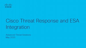 AMP4E - Cisco Threat Response and ESA Integration - Cisco Video Portal