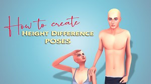 The Sims 4 – How to make poses for Different Height Sims