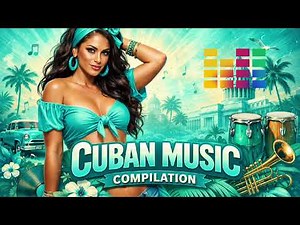 Cuban Music Compilation Vol 20 | Best Cuban Music Mix