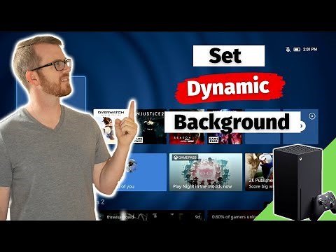 How To Get Dynamic Backgrounds On Xbox Series X