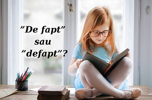 De fapt sau defapt - cum se scrie corect. Exemple și explicații