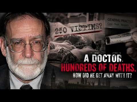 Harold Shipman: The Doctor Who Secretly Killed 250 Patients | The Full True Crime Story
