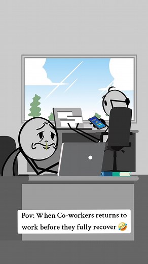 When Co-Workers Return to Work Too Soon: A Hilarious Animation