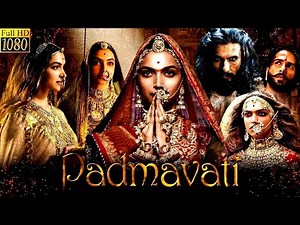 Padmavati Full Movie in Hindi | Deepika Padukone, Ranveer Singh, Shahid Kapoor | Premium 1080p