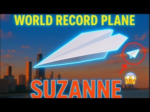 Suzanne: The World-Record Paper Airplane That Flies 226 Feet! ✈️