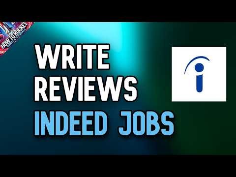 How to Write Reviews in Indeed Jobs