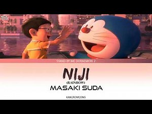Stand By Me Doraemon 2 Theme Song『Niji』by Suda Masaki - Lyrics