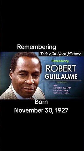 Remembering Robert Guillaume, born November 30, 1927 and passed away October 24, 2017.