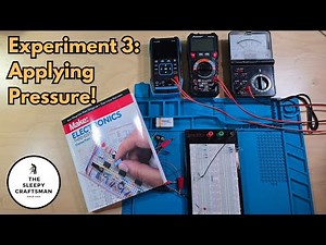 MAKE: Electronics Experiment 3 - Applying Pressure!