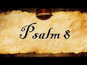 Psalm 8 | KJV Audio (With Text)