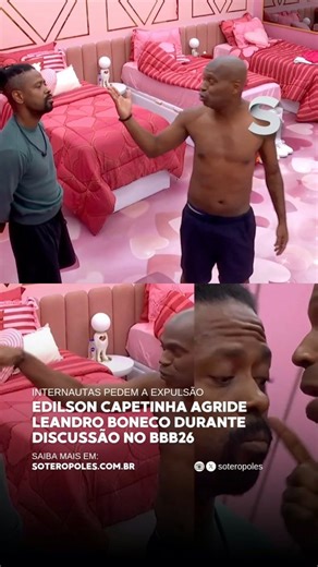 Soteropoles on Instagram: "A madrugada desta sexta-feira (13) foi marcada por mais um episódio de agressão física no Big Brother Brasil 26. O ex-jogador Edilson Capetinha e o empresário Leandro Boneco se envolveram em uma discussão que terminou com empurrões e xingamentos dentro da casa. De acordo com imagens transmitidas ao vivo, o conflito começou quando Leandro acendeu a luz do quarto onde Edilson dormia. Incomodado, o ex-jogador levantou e passou a ofender o colega com termos como “otário” e